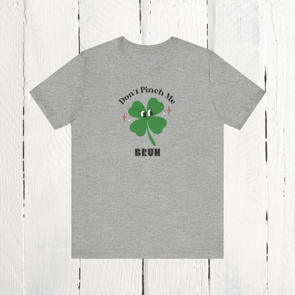 Unisex, adult size Large, Don't Pinch me bruh,Bella Canvas brand tee, Brand new